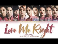 Lirik Lagu “Love Me Right” – EXO