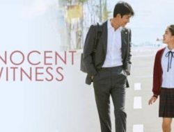 Innocent Witness: Sebuah Drama Emosional tentang Integritas dan Kesulitan