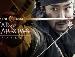 War of the Arrows: Aksi Seru dan Drama Sejarah yang Menegangkan