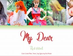 Lirik Lagu “My Dear” – Red Velvet yang Penuh Kasih