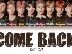 Kembali ke Pelukan dengan Lirik “Come Back” – NCT 127