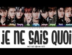 Lirik Lagu “Je Ne Sais Quoi” – NCT 127