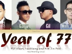 Mengupas Lirik Lagu “Seventy Seven 101” Feat LeeSsang dan Kim Jin Pyo – PSY